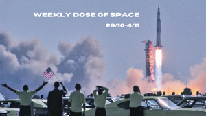 Weekly Dose of Space (29/10-4/11)