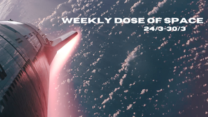 Weekly Dose of Space (24/3-30/3)