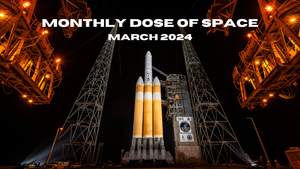 Monthly Dose of Space - March 2024