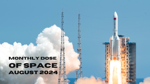 Monthly Dose of Space - August 2024