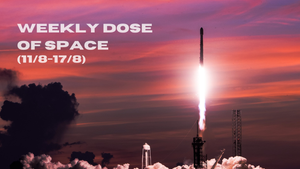 Weekly Dose of Space (11/8-17/8)