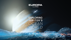 Europa Clipper - A Journey to a far away yet familiar world